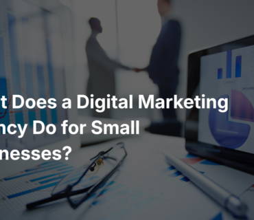 What Does a Digital Marketing Agency Do for Small Businesses?